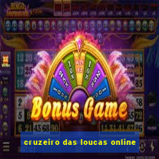 cruzeiro das loucas online